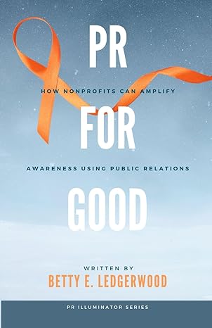 PR for Good: How Nonprofits Can Amplify Awareness Using Public Relations