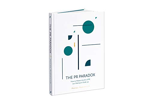 The PR Paradox - A Study on the Nature of Public Relations & Integrated Marketing Best Practices
